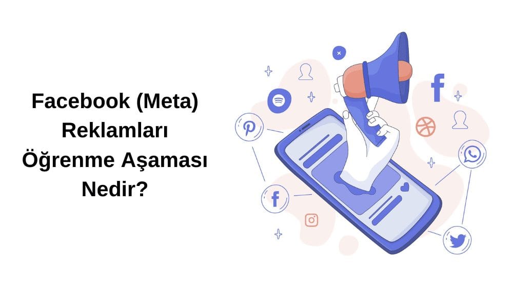 Facebook (Meta) Reklamları Öğrenme Aşaması Nedir